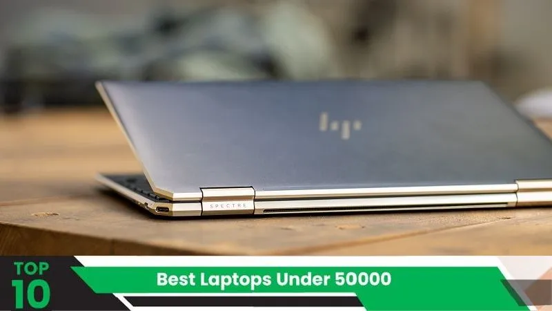 Top 10 Best Laptops Under 50000
